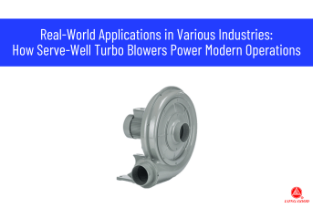 Real-World Applications in Various Industries: How Serve-Well Turbo Blowers Power Modern Operations